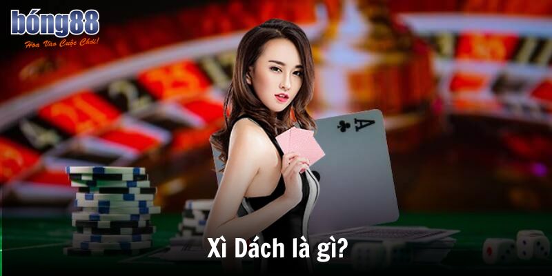 Xì Dách là gì
